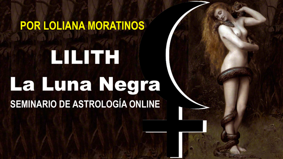 LILITH LA LUNA NEGRA Seminario Online de Astrología